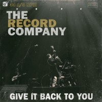 The Record Company – Give It Back To You