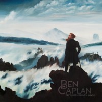 Ben Caplan – Birds With Broken Wings