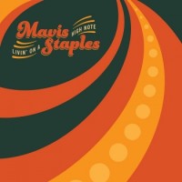 Mavis Staples – Livin' On A High Note