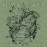 Megan Lane – Sounding The Animal