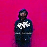 Raleigh Ritchie – You're A Man Now, Boy