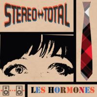 Stereo Total – Les Hormones