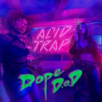 Dope D.O.D. – Acid Trap