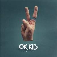 OK Kid – Zwei
