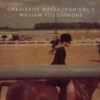 William Fitzsimmons – Charleroi: Pittsburgh Vol.2
