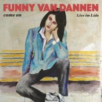 Funny Van Dannen – Come On - Live Im Lido