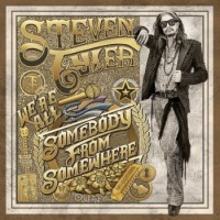 Steven Tyler – We're All Somebody From Somewhere