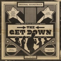 Original Soundtrack – The Get Down