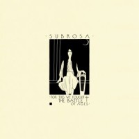 SubRosa – For This We Fought The Battle Of Ages