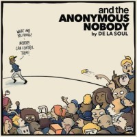 De La Soul – And The Anonymous Nobody