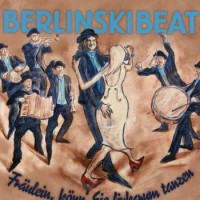 BerlinskiBeat – Fräulein, Könn' Sie Linksrum Tanzen