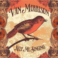 Van Morrison – Keep Me Singing
