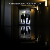 Van Der Graaf Generator – Do Not Disturb