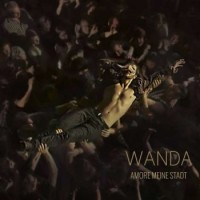 Wanda – Amore Meine Stadt