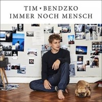 Tim Bendzko – Immer Noch Mensch
