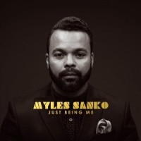 Myles Sanko – Just Being Me