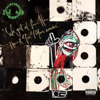 A Tribe Called Quest – We Got It From Here ... Thank You 4 Your Service