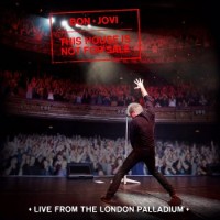 Bon Jovi – This House Is Not For Sale - Live From The London Palladium