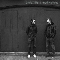 Chris Thile & Brad Mehldau – Chris Thile & Brad Mehldau