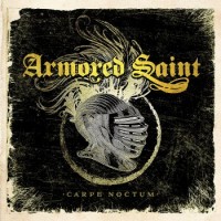 Armored Saint – Carpe Noctum (Live 2015)