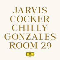 Jarvis Cocker & Chilly Gonzales – Room 29