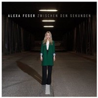 Alexa Feser – Zwischen Den Sekunden