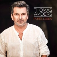 Thomas Anders – Pures Leben