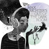 Max Richter – Out Of The Dark Room