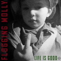 Flogging Molly – Life Is Good