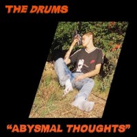 The Drums – Abysmal Thoughts