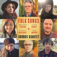 Kronos Quartet – Folk Songs