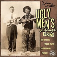 Various Artists – Down At The Ugly Men's Lounge Vol. 1