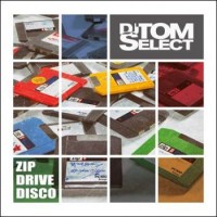 DJ Tom Select – Zipdrivedisco