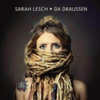Sarah Lesch – Da Draussen