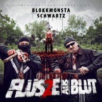 Blokkmonsta & Schwartz – Flüsse Aus Blut 2
