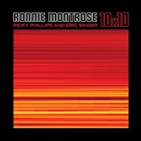 Ronnie Montrose – 10x10