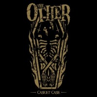 The Other – Casket Case