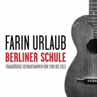 Farin Urlaub – Berliner Schule