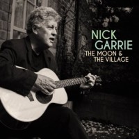 Nick Garrie – The Moon & The Village