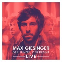 Max Giesinger – Der Junge, Der Rennt - Live