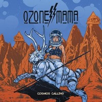 Ozone Mama – Cosmos Calling