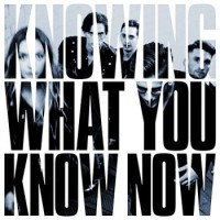 Marmozets – Knowing What You Know Now