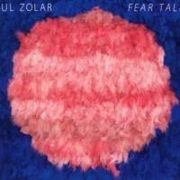 Xul Zolar – Fear Talk