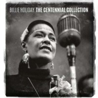 Billie Holiday – The Centennial Collection