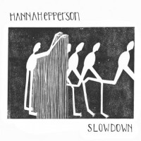 Hannah Epperson – Slowdown