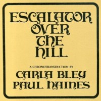 Carla Bley – Escalator Over The Hill
