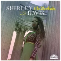 Shirley Davis & The Silverbacks – Wishes & Wants