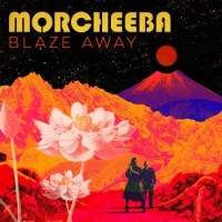 Morcheeba – Blaze Away