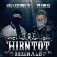 Blokkmonsta & Perverz – Hirntot Originals