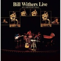 Bill Withers – Live At Carnegie Hall